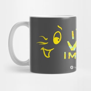 I'm VERY (ADHD) Impulsive! (Light on dark) Mug